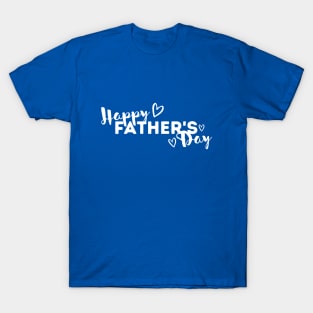 HAPPY FATHER'S DAY BEST GIFT FOR DADS HEART DAD LOVE T-Shirt